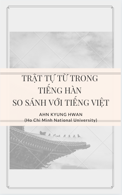 Trật tự từ trong tiếng Hàn so sánh với tiếng Việt - Ahn Kyung Hwan