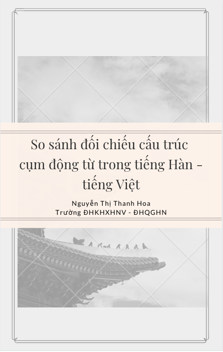 So sánh đối chiếu cấu trúc cụm động từ trong tiếng Hàn - tiếng Việt - Nguyễn Thị Thanh Hoa