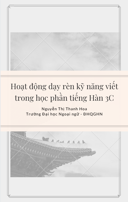 Hoạt động dạy rèn kỹ năng viết trong học phần tiếng Hàn 3C - Nguyễn Thị Thanh Hoa