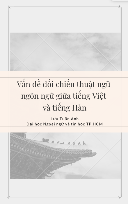 Vấn đề đối chiếu thuật ngữ ngôn ngữ giữa tiếng Việt và tiếng Hàn - Lưu Tuấn Anh